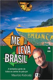 Livro Me Leva Brasil Autor Kubrusly, Mauricio (2005) [usado]