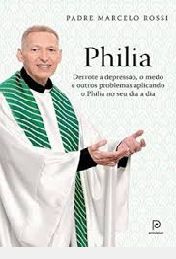 Livro Philia Autor Rossi, Padre Marcelo (2015) [usado]