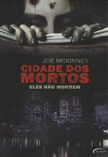 Livro Cidade dos Mortos: Eles Não Morrem Autor Mckinney, Joe (2011) [usado]