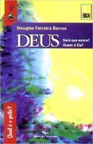 Livro Deus Será que Existe? Quem é Ele? Autor Barros, Douglas Ferreira [usado]