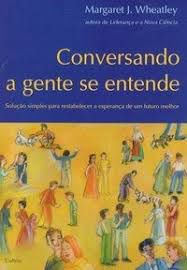Livro Conversando a Gente Se Entende Autor Wheatley, Margaret J. (2003) [seminovo]