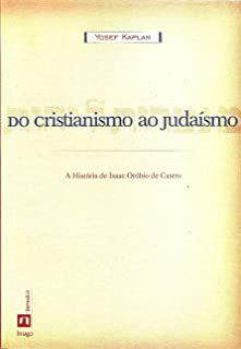 Livro do Cristianismo ao Judaísmo Autor Kaplan, Yosef (2000) [usado]