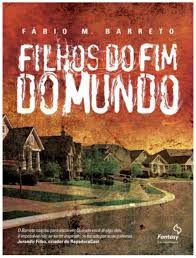 Livro Filhos do Fim do Mundo Autor Barreto, Fábio M. (2013) [usado]