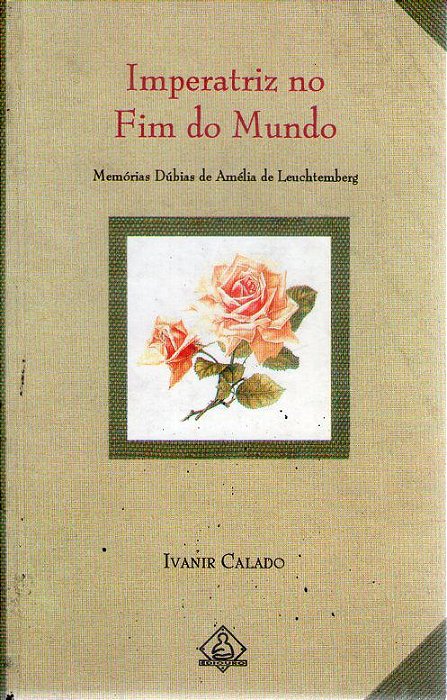 Livro Imperatriz no Fim do Mundo Autor Calado, Ivanir (1997) [usado]