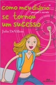 Livro Como Meu Diário Se Tornou um Sucesso Autor de Villers, Julia (2006) [usado]