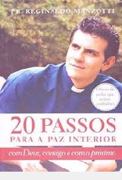 Livro 20 Passos para a Paz Interior Autor Manzotti, Pe. Reginaldo (2010) [usado]