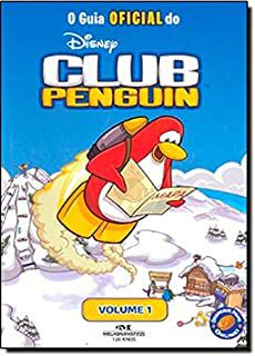 Livro o Guia Oficial do Disney Club Penguin- Volume 1 Autor Noll, Katherine (2010) [usado]