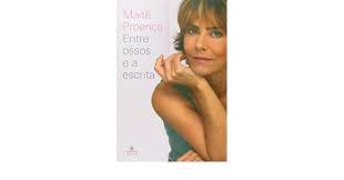 Livro entre Ossos e a Escrita Autor Proença, Maite (2008) [usado]