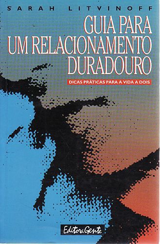 Livro Guia para um Relacionamento Duradouro Autor Litvinoff, Sarah (1997) [usado]