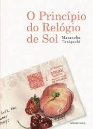 Livro o Princípio do Relógio de Sol Autor Taniguchi, Masanobu (2009) [seminovo]
