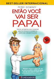 Livro Então Você Vai Ser Papai Autor Downey, Peter (2012) [usado]