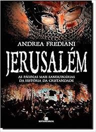 Livro Jerusalém: as Páginas Mais Sanguinárias da História da Cristandade Autor Frediani, Andrea (2011) [usado]