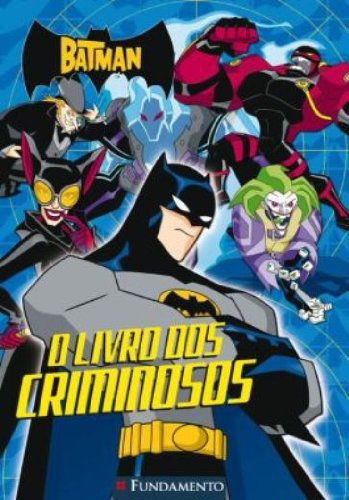 Livro Batman - o Livro dos Criminosos Autor Steele, Michael Anthony (2008) [usado]