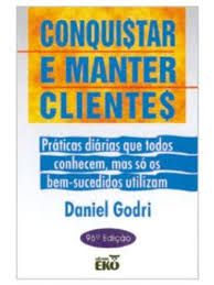 Livro Conquistar e Manter Clientes Autor Godri, Daniel (1998) [usado]