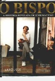 Livro Bispo: a Historia Revelada de Edir Macedo, o Autor Tavolaro, Douglas (2007) [usado]