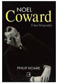 Livro Noel Coward: Uma Biografia Autor Hoare, Philip (1999) [usado]