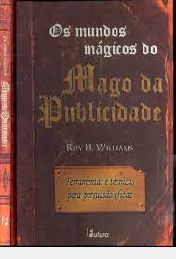 Livro Mundos Magicos do Mago da Publicidade, os Autor Williams, Roy H. (2002) [usado]
