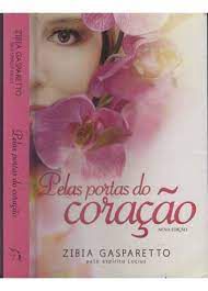Livro Pelas Portas do Coração Autor Gasparetto, Zibia (2012) [usado]