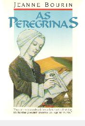 Livro Peregrinas, as Autor Bourin, Jeanne (1991) [usado]