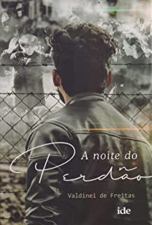 Livro Noite do Perdão, a Autor Freitas, Valdinei de (2018) [usado]