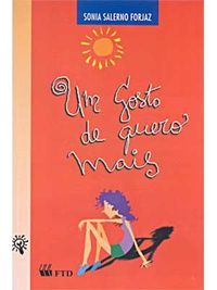 Livro um Gosto de Quero Mais Autor Forjaz, Sonia Salerno (2001) [usado]
