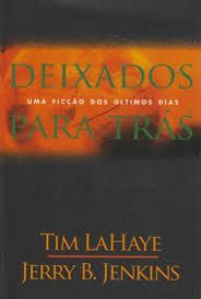 Livro Deixados para Trás: Uma Ficção dos Ultimos Dias Autor Lahaye, Tim (1997) [usado]
