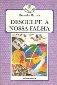 Livro Desculpe a Nossa Falha Autor Ramos, Ricardo (1988) [usado]