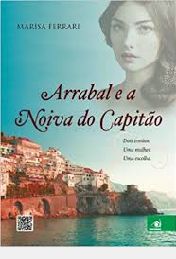 Livro Arrabal e a Noiva do Capitão Autor Ferrari, Marisa (2014) [usado]