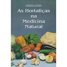 Livro Hortaliças na Medicina Natural, as Autor Balbach, A. (1992) [usado]