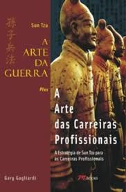 Livro a Arte da Guerra Plus a Arte das Carreiras Profissionais Autor Sun Tzu e Gary Gagliardi (2008) [usado]
