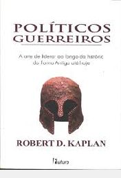 Livro Politicos Guerreiros Autor Kaplan, Robert D. (2002) [usado]