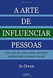 Livro Arte de Influenciar Pessoas, a Autor Owen, Jo (2011) [usado]