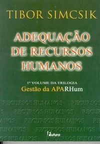 Livro Adequacao de Recursos Humanos Autor Simcsik, Tibor (2003) [usado]