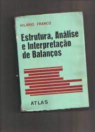 Livro Estrutura, Análise e Interpretação de Balanços Autor Franco, Hilário (1978) [usado]