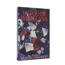 Livro Vaso de Porcelana, o Autor Simonetti, Richard (1997) [usado]