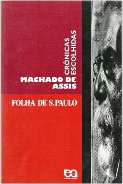 Livro Crônicas Escolhidas Autor Assis, Machado de [usado]