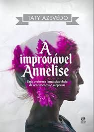 Livro Improvável Annelise, a Autor Azevedo, Taty (2017) [usado]