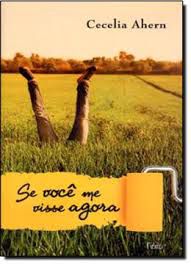 Livro Se Você Me Visse Agora Autor Ahern, Cecelia (2011) [usado]