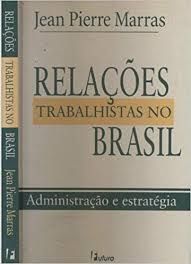 Livro Relaçoes Trabalhistas no Brasil Autor Marras, Jean Pierre (2001) [usado]
