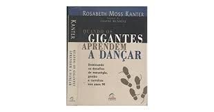 Livro Quando os Gigantes Aprendem a Dancar Autor Kanter, Rosabeth Moss (1997) [usado]