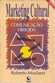 Livro Marketing Cultural e Comunicação Dirigida Autor Muylaert, Roberto (1994) [usado]