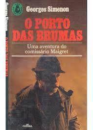 Livro Porto das Brumas, o : Uma Aventura do Comissário Maigret Autor Simenon, Georges (1984) [usado]
