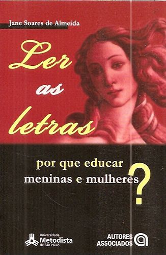 Livro por que Educar Meninas e Mulheres? Autor Almeida, Jane Soares (2007) [usado]