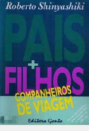 Livro Pais + Filhos : Companheiro de Viagem Autor Shinyashiki, Roberto (1992) [usado]