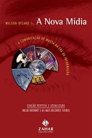 Livro Nova Mídia, a - a Comunicação de Massa na Era da Informação Autor Jr. Wilson Dizard (1998) [usado]