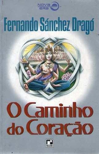 Livro Caminho do Coração, o Autor Dragó, Fernando Sánchez (1990) [usado]