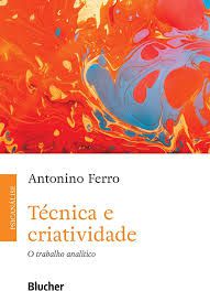 Livro Técnica e Criatividade Autor Ferro, Antonino (2022) [usado]