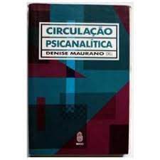 Livro Circulação Psicanalítica Autor Maurano, Denise (1992) [usado]
