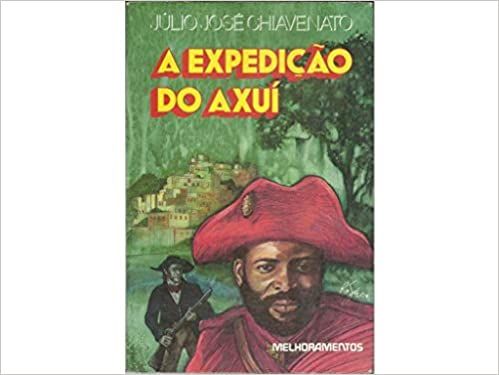 Livro Expedicao do Axui, a Autor Chiavenato, Julio Jose (1988) [usado]