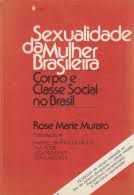 Livro Sexualidade da Mulher Brasileira: Corpo e Classe Social no Brasil Autor Muraro, Rose Marie (1983) [usado]
